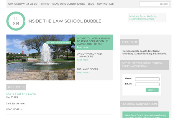 Law School Got You Down? Get Inside the Law School Bubble!